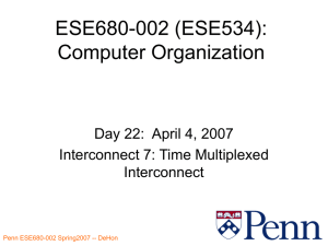 ESE680-002 (ESE534): Computer Organization Day 22:  April 4, 2007