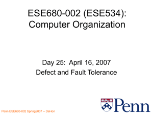 ESE680-002 (ESE534): Computer Organization Day 25:  April 16, 2007