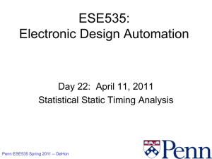 ESE535: Electronic Design Automation Day 22:  April 11, 2011
