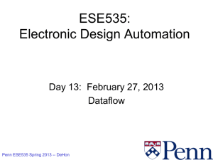 ESE535: Electronic Design Automation Day 13:  February 27, 2013 Dataflow