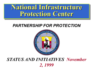 National Infrastructure Protection Center STATUS AND INITIATIVES November