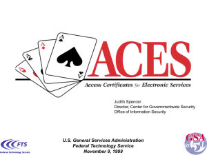 U.S. General Services Administration Federal Technology Service November 9, 1999 Judith Spencer
