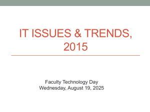 IT ISSUES &amp; TRENDS, 2015 Faculty Technology Day Wednesday, August 19, 2025