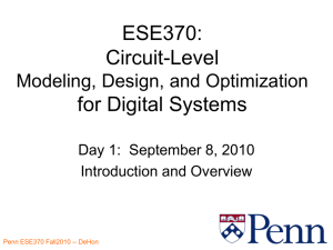 ESE370: Circuit-Level for Digital Systems Modeling, Design, and Optimization