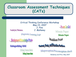 Classroom Assessment Techniques (CATs) Critical Thinking Conference Workshop May 23, 2007