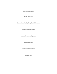 COURSE SYLLABUS WLDG 1307 (3:3:0) Introduction to Welding Using Multiple Processes