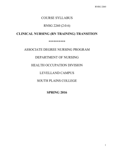 CLINICAL NURSING (RN TRAINING) TRANSITION COURSE SYLLABUS RNSG 2260 (2:0:6)