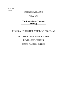 COURSE SYLLABUS PTHA 1301 ********** PHYSICAL THERAPIST ASSISTANT PROGRAM