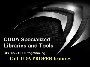 CUDA Specialized Libraries and Tools Or CUDA PROPER features NVIDIA Research