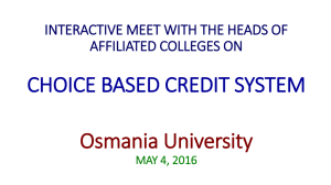 CHOICE BASED CREDIT SYSTEM Osmania University INTERACTIVE MEET WITH THE HEADS OF