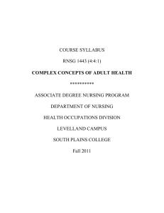 COMPLEX CONCEPTS OF ADULT HEALTH COURSE SYLLABUS RNSG 1443 (4:4:1)