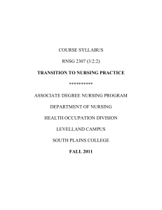 TRANSITION TO NURSING PRACTICE COURSE SYLLABUS RNSG 2307 (3:2:2)