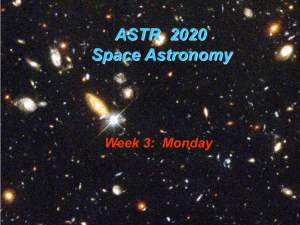 ASTR  2020 Space Astronomy Week 3:  Monday