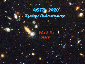 ASTR  2020 Space Astronomy Week 6 Stars