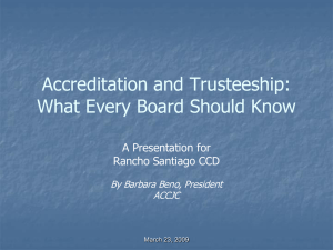 Accreditation and Trusteeship: What Every Board Should Know A Presentation for