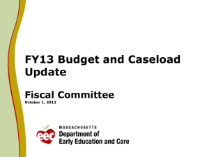 FY13 Budget and Caseload Update Fiscal Committee October 1, 2012