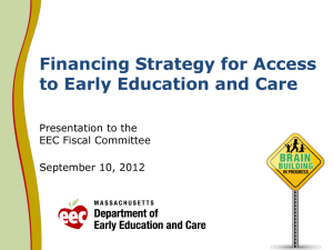 Financing Strategy for Access to Early Education and Care Presentation to the