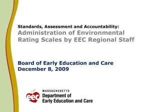 Administration of Environmental Rating Scales by EEC Regional Staff December 8, 2009