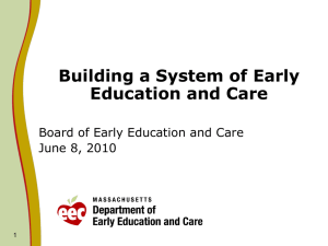 Building a System of Early Education and Care June 8, 2010