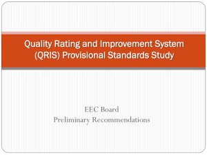 Quality Rating and Improvement System (QRIS) Provisional Standards Study EEC Board Preliminary Recommendations