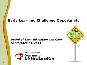 Early Learning Challenge Opportunity Board of Early Education and Care 0