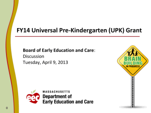 FY14 Universal Pre-Kindergarten (UPK) Grant Board of Early Education and Care Discussion