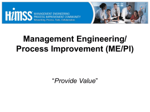 Management Engineering/ Process Improvement (ME/PI) Provide Value