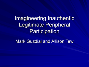 Imagineering Inauthentic Legitimate Peripheral Participation Mark Guzdial and Allison Tew
