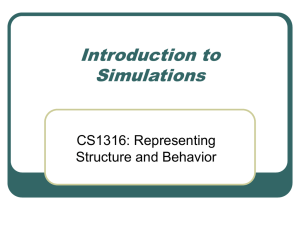 Introduction to Simulations CS1316: Representing Structure and Behavior