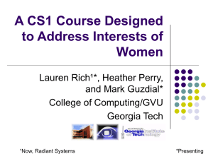 A CS1 Course Designed to Address Interests of Women Lauren Rich¹*, Heather Perry,