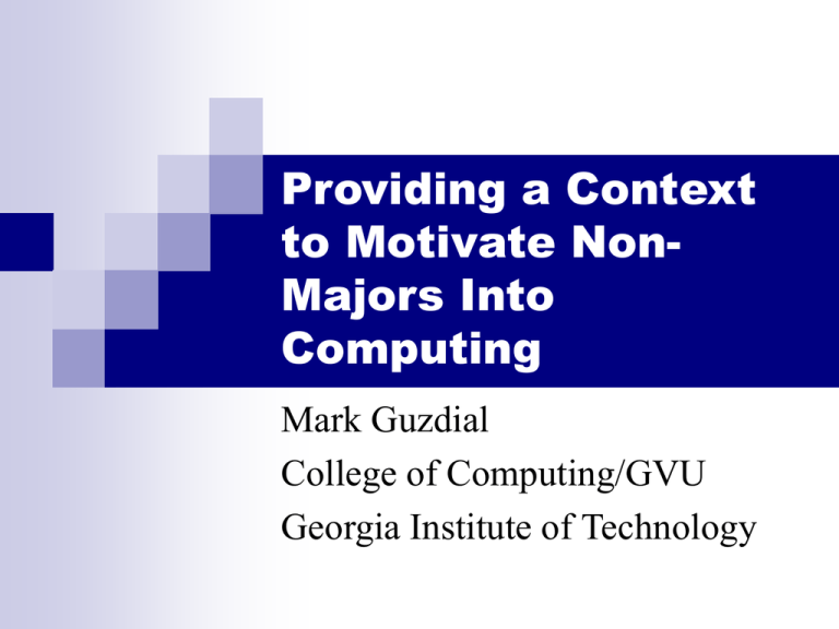 Providing A Context To Motivate Non Majors Into Computing