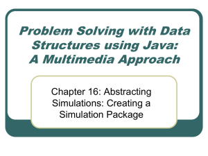 Problem Solving with Data Structures using Java: A Multimedia Approach Chapter 16: Abstracting