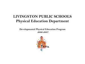 LIVINGSTON PUBLIC SCHOOLS Physical Education Department 2006-2007 Developmental Physical Education Program
