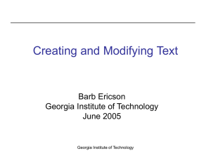 Creating and Modifying Text Barb Ericson Georgia Institute of Technology June 2005