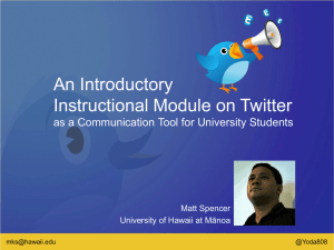 An Introductory Instructional Module on Twitter Matt Spencer
