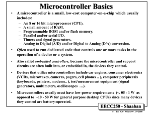 Microcontroller Basics A microcontroller is a small, low-cost computer-on-a-chip which usually includes: