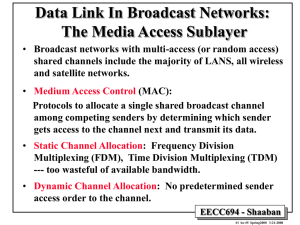 Data Link In Broadcast Networks: The Media Access Sublayer