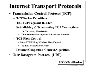 Internet Transport Protocols Transmission Control Protocol (TCP):