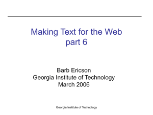 Making Text for the Web part 6 Barb Ericson Georgia Institute of Technology