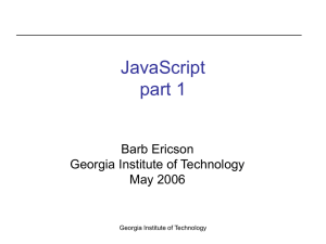 JavaScript part 1 Barb Ericson Georgia Institute of Technology