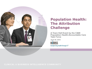 Population Health: The Attribution Challenge A Town Hall Event by the C&amp;BI