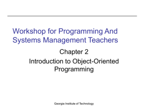 Workshop for Programming And Systems Management Teachers Chapter 2 Introduction to Object-Oriented