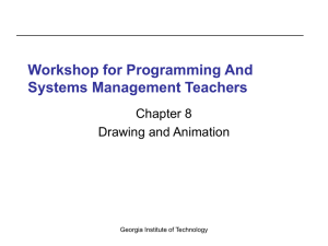 Workshop for Programming And Systems Management Teachers Chapter 8 Drawing and Animation