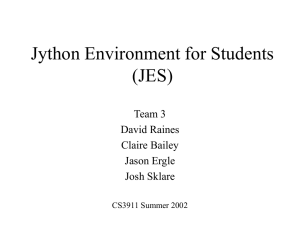 Jython Environment for Students (JES) Team 3 David Raines