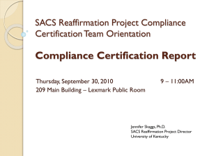 Compliance Certification Report SACS Reaffirmation Project Compliance Certification Team Orientation