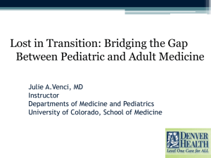 Lost in Transition: Bridging the Gap Between Pediatric and Adult Medicine