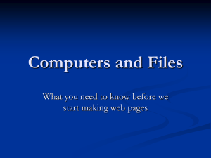 Computers and Files What you need to know before we