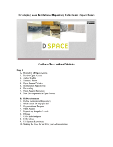 Developing Your Institutional Repository Collections: DSpace Basics  Outline of Instructional Modules