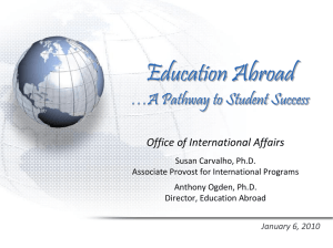 Education Abroad …A Pathway to Student Success Office of International Affairs