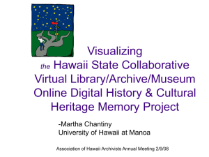 Visualizing Hawaii State Collaborative Virtual Library/Archive/Museum Online Digital History &amp; Cultural